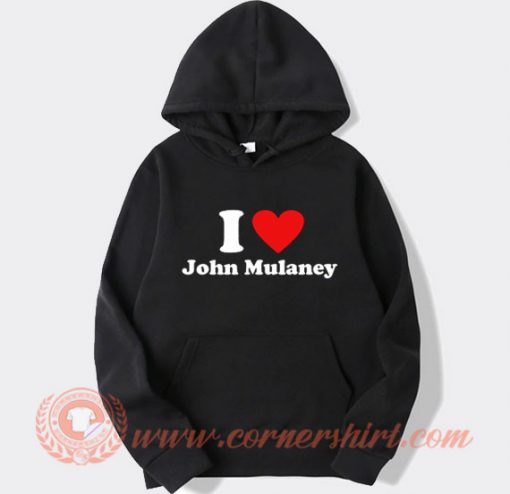 I Love John Mulaney Hoodie On Sale