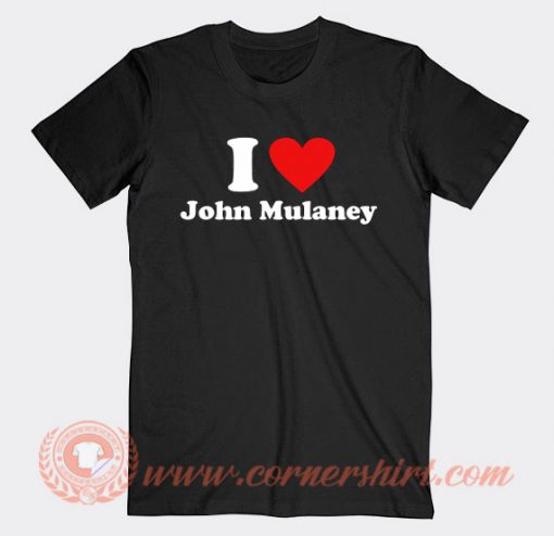 I Love John Mulaney T-shirt On Sale