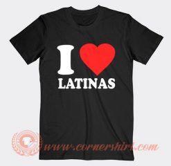 I Love Latinas T-shirt On Sale