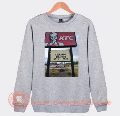 KFC Leonardo DiCaprio Eat Free Sweatshirt On Sale