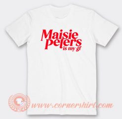 Maisie Peters is My Gf T-shirt On Sale