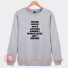 Never Argue With Anyone Harriet Sweatshirt On Sale