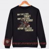 Bikers Don't Give A Fuck Today Sweatshirt On Sale