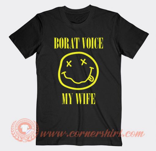 Borat Voice My Wife Emoji T-shirt On Sale