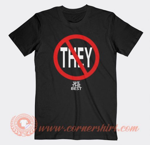 Dj Khaled Not They We The Best T-shirt On Sale