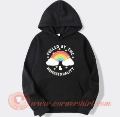 Fueled By Thc And Homosexuality Hoodie On Sale