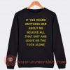 If You Heard Anything Bad About Me Sweatshirt On Sale