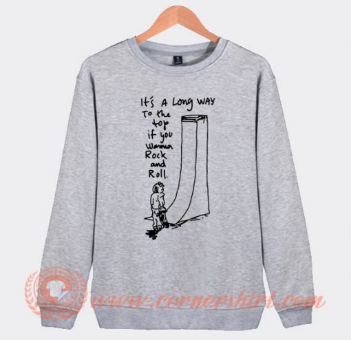 It's A Long Way To The Top Sweatshirt On Sale