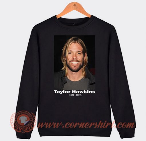 RIP Taylor Hawkins Foo Fighters Sweatshirt On Sale