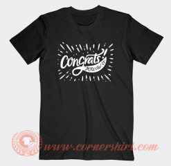 Congrats-You-Did-It-T-shirt-On-Sale