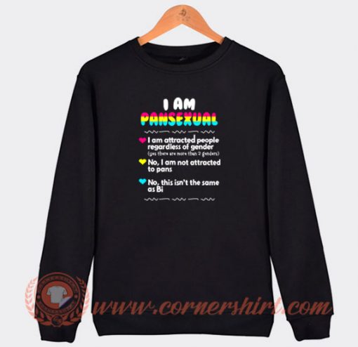 I-Am-Pansexual-I-Am-Attracted-People-Regardless-Of-Gender-Sweatshirt-On-Sale