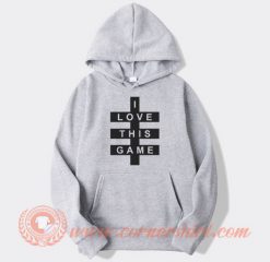 I-Love-This-Game-Hoodie-On-Sale