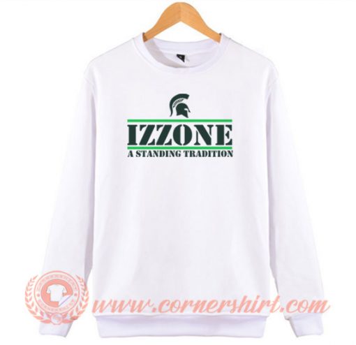 Izzone-A-Standing-Tradition-Sweatshirt-On-Sale