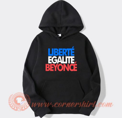 Liberte-Egalite-Beyonce-Hoodie-On-Sale