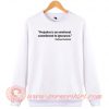 Prejudice-Is-an-Emotional-Commitment-To-Ignorance-Sweatshirt-On-Sale