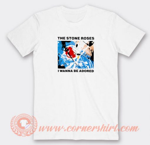 The-Stone-Roses-I-Wanna-Be-Adored-T-shirt-On-Sale