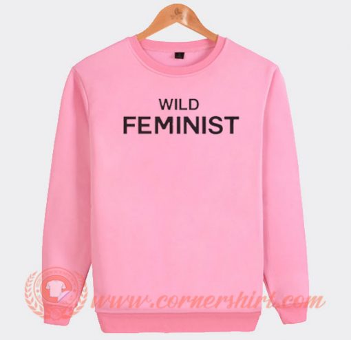 Wild-Feminist-Sweatshirt-On-Sale