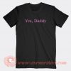 Yes-Daddy-T-shirt-On-Sale