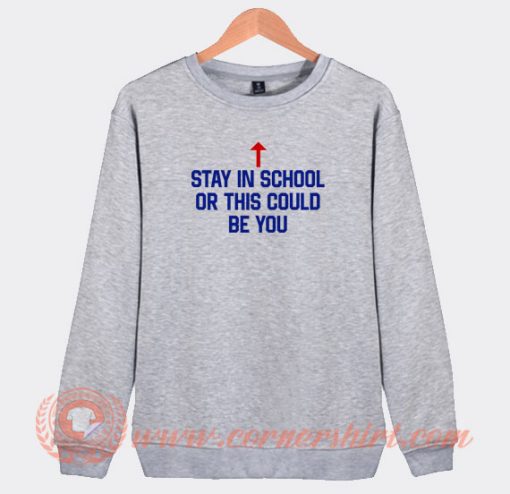 Al-Bundy-Stay-In-School-Sweatshirt-On-Sale