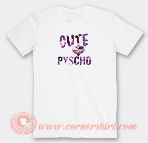 Cute-But-Psycho-T-shirt-On-Sale