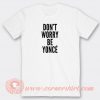 Don't-Worry-Be-Yonce-T-shirt-On-Sale