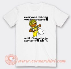 Everyone Wanna Wear Carhartt T-shirt On Sale