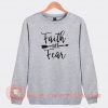 Faith-Over-Fear-Sweatshirt-On-Sale
