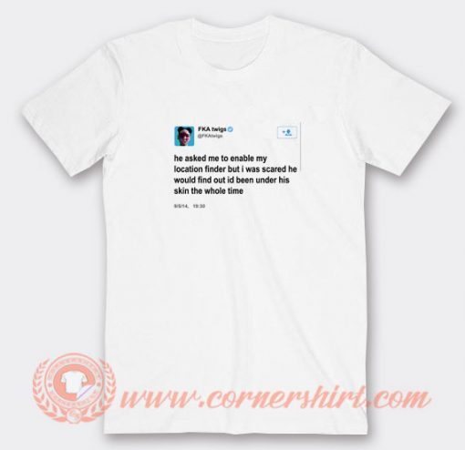 Fka-Twigs-Quotes-T-shirt-On-Sale