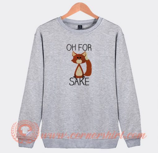 For-Fox-Sake-Sweatshirt-On-Sale
