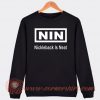 Nin Nickelback Is Neat Sweatshirt On Sale