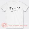 Powerful Latina T-shirt On Sale