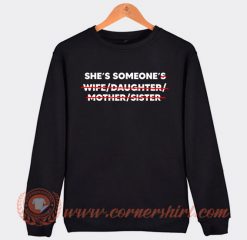 She's Someone's Sweatshirt On Sale