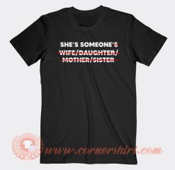 She's Someone's T-shirt On Sale