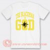 The Blackman Is God T-shirt On Sale