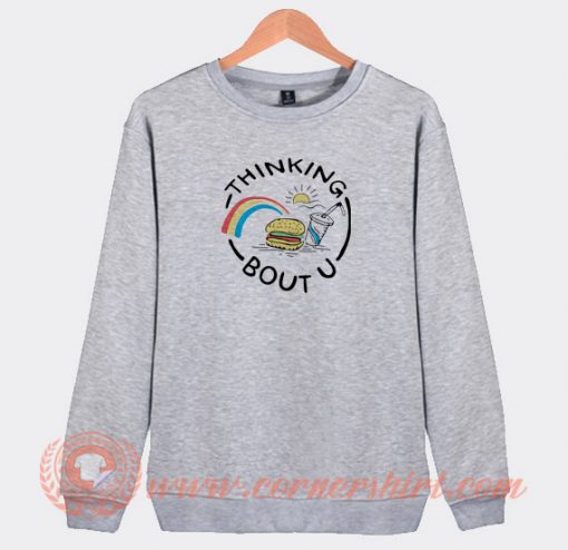 Thinking-Bout-U-Sweatshirt-On-Sale