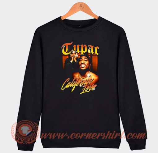 Tupac-California-Love-Sweatshirt-On-Sale
