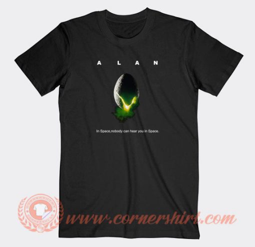 Alan-Alien-In-Space-Nobody-Can-Hear-You-T-shirt-On-Sale