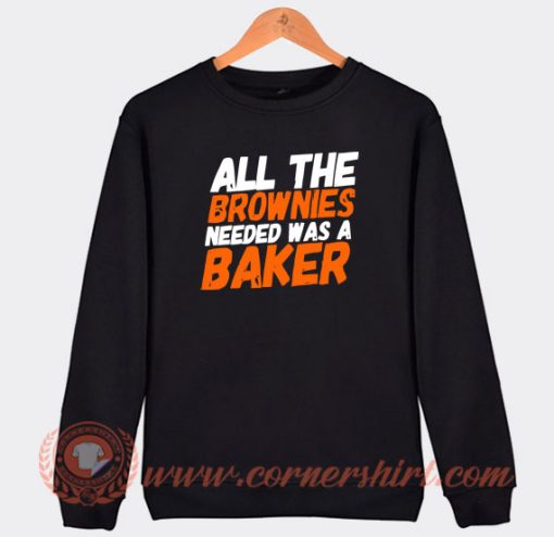 All-The-Brownies-Needed-Was-a-Baker-Sweatshirt-On-Sale