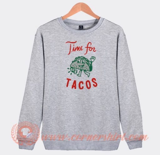 It's-always-Time-for-Tacos-Sweatshirt-On-Sale