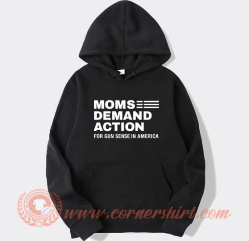 Mom Demand Action Hoodie On Sale
