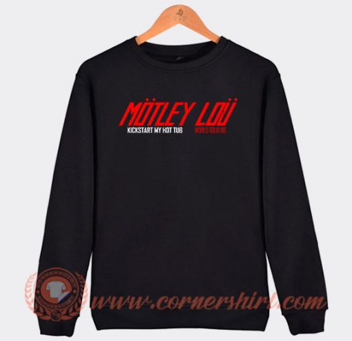 Motley Lou Kickstart My Hot Tub Sweatshirt On Sale