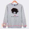 The-Cure-Why-Can't-I-Be-You-Sweatshirt-On-Sale