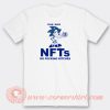 Yeah-I-Have-NFTs-No-Fucking-Bitches-T-shirt-On-Sale