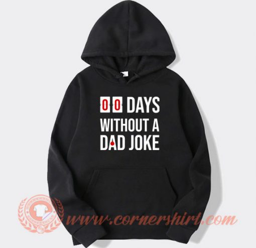 00-Days-Without-A-Dad-Joke-hoodie-On-Sale