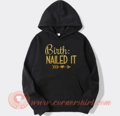 Birth-Nailed-It-hoodie-On-Sale