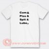 Cum-and-Piss-and-Spit-and-Lube-T-shirt-On-Sale