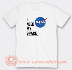I-Need-My-Space-Kennedy-Space-Center-Nasa-T-shirt-On-Sale
