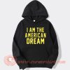 I-am-The-American-Dream-hoodie-On-Sale