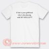 If-She-Is-Your-Girlfriends-Why-Is-She-Playing-With-My-Mullet-T-shirt-On-Sale