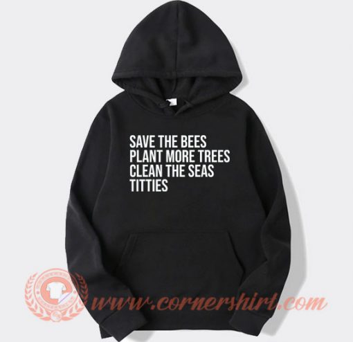 Save-The-Bees-Plant-More-Trees-hoodie-On-Sale